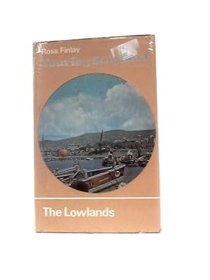 Bild des Verkufers fr Touring Scotland The Lowlands zum Verkauf von World of Rare Books