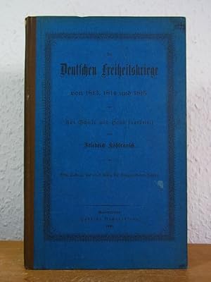 Image du vendeur pour Die Deutschen Freiheitskriege von 1813, 1814 und 1815. Fr Schule und Haus bearbeitet mis en vente par Antiquariat Weber