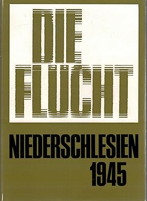 Bild des Verkufers fr Die Flucht - Niederschlesien 1945 zum Verkauf von Antiquariat Hans Wger