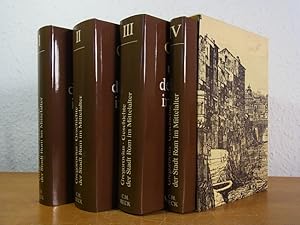 Geschichte der Stadt Rom im Mittelalter vom V. bis zum XVI. Jahrhundert [vollständig - vier Bände...