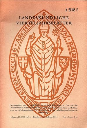 Bild des Verkufers fr Urkunde der Abteil Tongerloo von 1175 / Schtzenordnung fr das Erzstift Trier / Johann Nikolaus Gtz - Landeskundliche Vierteljahrsbltter Jahrgang 28, 1982, Heft 3 hrsg. von der Gesellschaft fr Ntzliche Forschungen zu Trier, der Arbeitsgemeinschaft fr Landesgeschichte und Volkskunde des Trierer Raumes, dem Verein fr Geschichte und Kunst des Mittelrheins sowie der Arbeitsgemeinschaft fr die Heimatgeschichte und Genealogie des Nahe-Hunsrck-Raumes / Beilag zum Verkauf von Versandantiquariat Nussbaum