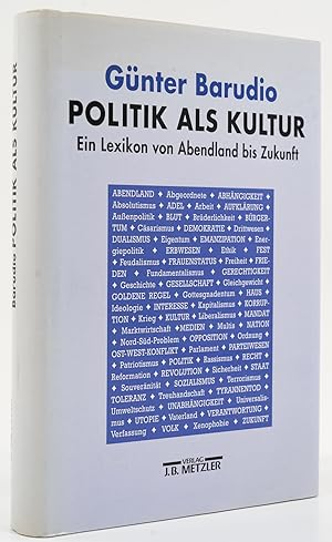 Image du vendeur pour Politik als Kultur. Ein Lexikon von Abendland bis Zukunft. - [signiert]. - mis en vente par Antiquariat Tautenhahn