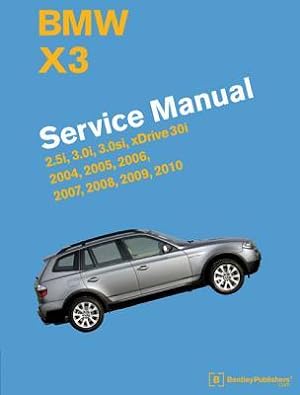 Bild des Verkufers fr BMW X3 (E83) Service Manual: 2004, 2005, 2006, 2007, 2008, 2009, 2010: 2.5i, 3.0i, 3.0si, Xdrive 30i zum Verkauf von moluna