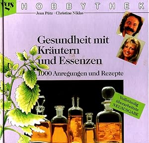 Seller image for Gesundheit mit Krutern und Essenzen : 1000 Anregungen und Rezepte. Unter Mitarb. von Heinz Gollhardt / Hobbythek for sale by Versandantiquariat Nussbaum