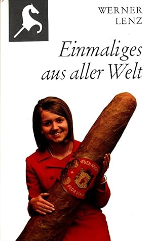 Bild des Verkufers fr Einmaliges aus aller Welt : 1000 Superlative von A - Z. Mit e. Nachw. von Jan Herchenrder. [Textzeichn.: August Ldecke] / Steckenpferd Bcherei zum Verkauf von Versandantiquariat Nussbaum