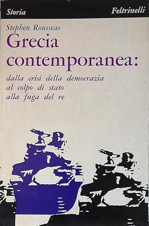 Seller image for Grecia contemporanea. Dalla crisi della democrazia al colpo di stato alla fuga del re for sale by FolignoLibri