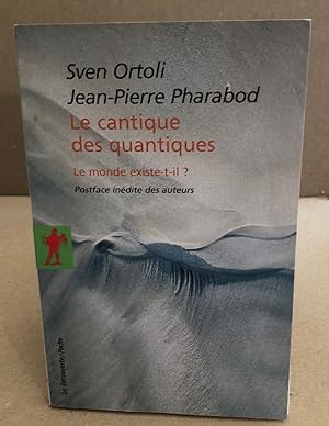 Image du vendeur pour Le cantique des quantiques - le monde existe-t-il mis en vente par librairie philippe arnaiz