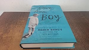 Seller image for Love from Boy: Roald Dahls Letters to his Mother for sale by BoundlessBookstore