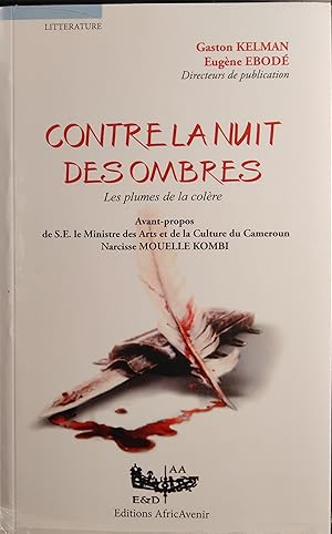 Image du vendeur pour Contre la nuit des ombres. Les plumes de la colre mis en vente par Tamery