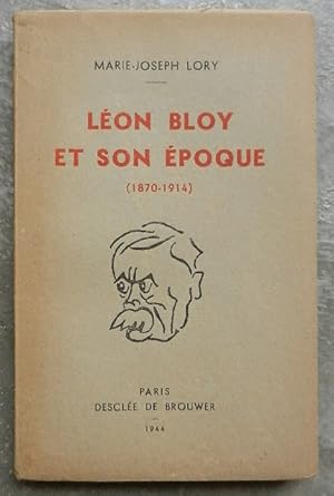 Imagen del vendedor de Lon Bloy et son poque (1870-1914). a la venta por Librairie les mains dans les poches