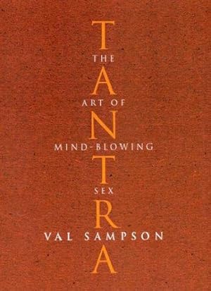 Seller image for Tantra: the Art of Mind-Blowing Sex for sale by WeBuyBooks