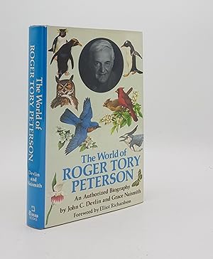 Bild des Verkufers fr THE WORLD OF ROGER TORY PETERSON An Authorized Biography zum Verkauf von Rothwell & Dunworth (ABA, ILAB)