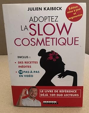 Adoptez la slow cosmétique: Conseils et recettes de beauté pour consommer moins et mieux