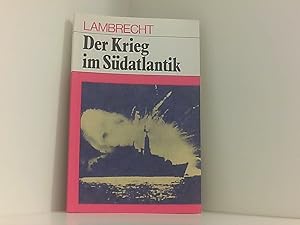 Bild des Verkufers fr Der Krieg im Sdatlantik die argentinisch-britische Konfrontation um die Falklandinseln/Malwinen 1982 zum Verkauf von Book Broker