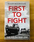 Seller image for FIRST TO FIGHT THE POLISH WAR 1939 for sale by Happyfish Books