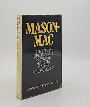 MASON-MAC The Life of Lieutenant-General Sir Noel Mason-Macfarlane