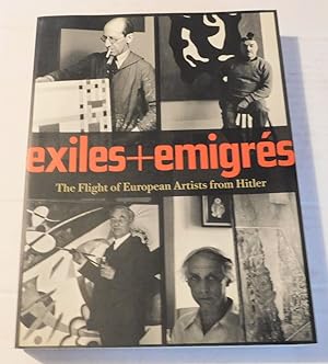 Bild des Verkufers fr EXILES+EMIGRES: THE FLIGHT OF EUROPEAN ARTISTS FROM HITLER. zum Verkauf von Blue Mountain Books & Manuscripts, Ltd.