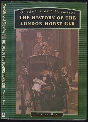 Immagine del venditore per Gondolas and Growlers The History of the London Horse Cab venduto da HORSE BOOKS PLUS LLC