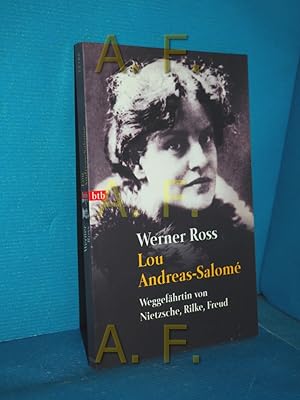 Bild des Verkufers fr Lou Andreas-Salom : Weggefhrtin von Nietzsche, Rilke, Freud Goldmann , 72186 : btb zum Verkauf von Antiquarische Fundgrube e.U.