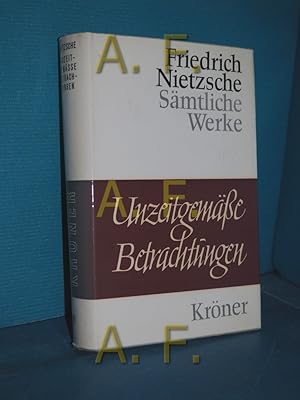 Bild des Verkufers fr Unzeitgemsse Betrachtungen (Reihe: Smtliche Werke) (Krners Taschenausgabe 71) zum Verkauf von Antiquarische Fundgrube e.U.