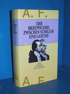 Bild des Verkufers fr Der Briefwechsel zwischen Schiller und Goethe [hrsg. von Paul Stapf] / Die Tempel-Klassiker zum Verkauf von Antiquarische Fundgrube e.U.