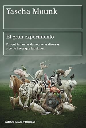 Imagen del vendedor de EL GRAN EXPERIMENTO POR QU FALLAN LAS DEMOCRACIAS DIVERSAS Y CMO HACER QUE FUNCIONEN. a la venta por Librera Smile Books