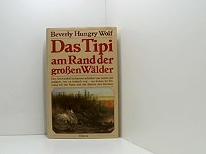 Bild des Verkufers fr Das Tipi am Rand der groen Wlder zum Verkauf von Book Broker