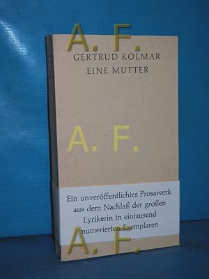 Bild des Verkufers fr Eine Mutter. (Einband im Schuber) nummeriertes Exemplar mit der Nummer 629 zum Verkauf von Antiquarische Fundgrube e.U.