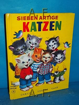 Image du vendeur pour Sieben artige Katzen. Neu bearb. von Wallace C. Wadsworth. Mit vielen bunten Bildern von Elizabeth Webbe / Ein Daxi-Buch 2 mis en vente par Antiquarische Fundgrube e.U.