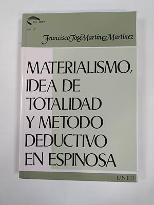 Imagen del vendedor de MATERIALISMO, IDEA DE TOTALIDAD Y MÉTODO DEDUCTIVO EN ESPINOSA. a la venta por TraperíaDeKlaus