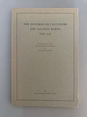 Bild des Verkufers fr Der "Discorso de i Sguizzeri" des Ascanio Marso von 1558 (=Quellen zur Schweizer Geschichte, NF, 3. Abt., Bd. 6). zum Verkauf von Wissenschaftl. Antiquariat Th. Haker e.K