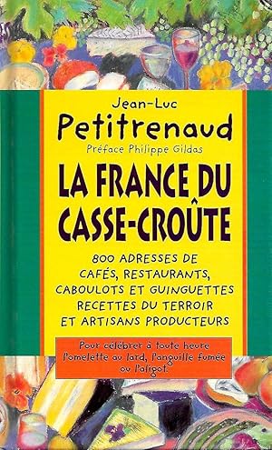 Imagen del vendedor de La France du casse-crote a la venta por Dmons et Merveilles