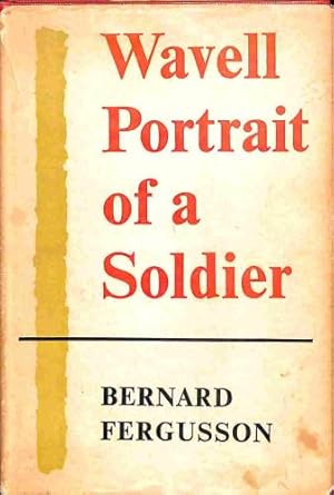 Bild des Verkufers fr Wavell: Portrait of a soldier zum Verkauf von WeBuyBooks 2