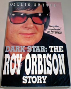 Imagen del vendedor de Dark Star: The Roy Orbison Story a la venta por WeBuyBooks