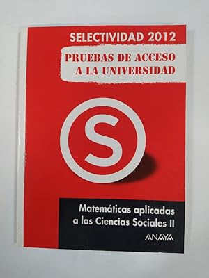 Imagen del vendedor de Matemticas aplicadas a las ciencias sociales II. Selectividad 2012. a la venta por TraperaDeKlaus