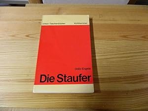 Image du vendeur pour Die Staufer. Urban-Taschenbcher ; Bd. 154 mis en vente par Versandantiquariat Schfer