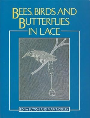 Seller image for Bees, Birds and Butterflies in Lace for sale by WeBuyBooks