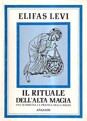 Bild des Verkufers fr Il rituale dell'alta magia - ove si insegna la pratica della magia zum Verkauf von Il Salvalibro s.n.c. di Moscati Giovanni