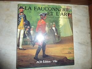 Imagen del vendedor de La Fauconnerie et l'art. a la venta por Librairie Le Jardin des Muses