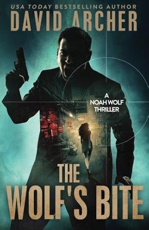 Seller image for The Wolf's Bite: A Noah Wolf Thriller: Volume 5 for sale by WeBuyBooks