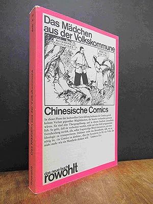 Bild des Verkufers fr Das Mdchen aus der Volkskommune - Chinesische Comics, mit einer Einleitung von Gino Nebiolo und Kommentaren von Jean Chesneaux und Umberto Eco, aus dem Italienischen bertr. von Arno Widmann, zum Verkauf von Antiquariat Orban & Streu GbR