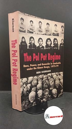 Immagine del venditore per Kiernan, Ben. The Pol Pot regime : race, power, and genocide in Cambodia under the Khmer Rouge, 1975-79. New Haven Yale University Press, 1996 venduto da Amarcord libri