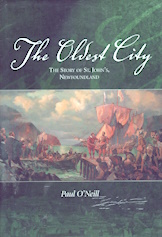 Seller image for The Oldest City: The Story of St. John's Newfoundland for sale by Harry E Bagley Books Ltd