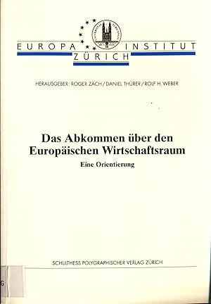 Image du vendeur pour Das Abkommen ber den Europischen Wirtschaftsraum Eine Orientierung mis en vente par avelibro OHG