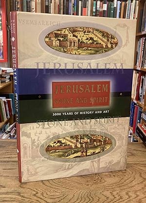 Seller image for Jerusalem_ Stone and Spirit_ 3000 Years of History and Art for sale by San Francisco Book Company