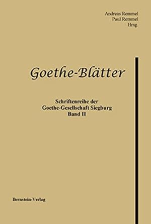 Seller image for Goethe-Bltter. Schriftenreihe der Goethe-Gesellschaft Siegburg e.V.: Schriftenreihe der Goethe-Gesellschaft Siegburg e.V., Band II/2002 for sale by Modernes Antiquariat an der Kyll