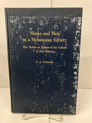 Masks & Men in a Melanesian Society: The Value or Tubuan of the Lakalai of New Britain