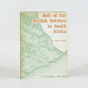 Roll of the British Settlers in South Africa. Part 1 up to 1826