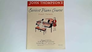 Imagen del vendedor de John Thompson's Easiest Piano Course, Part Three. a la venta por Goldstone Rare Books