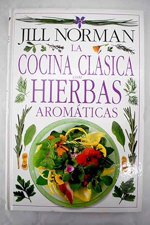 Imagen del vendedor de LA COCINA CLASICA CON HIERBAS AROMATICAS a la venta por Libros Tobal